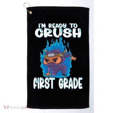 1St Grade Im Ready To Crush First Grade Ninja Gift Golf Towel