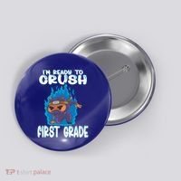 1St Grade Im Ready To Crush First Grade Ninja Gift Button thumb 0