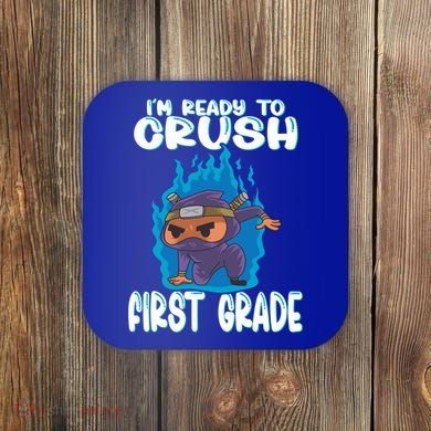 1St Grade Im Ready To Crush First Grade Ninja Gift Coaster