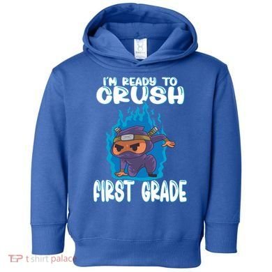 1St Grade Im Ready To Crush First Grade Ninja Gift Toddler Hoodie