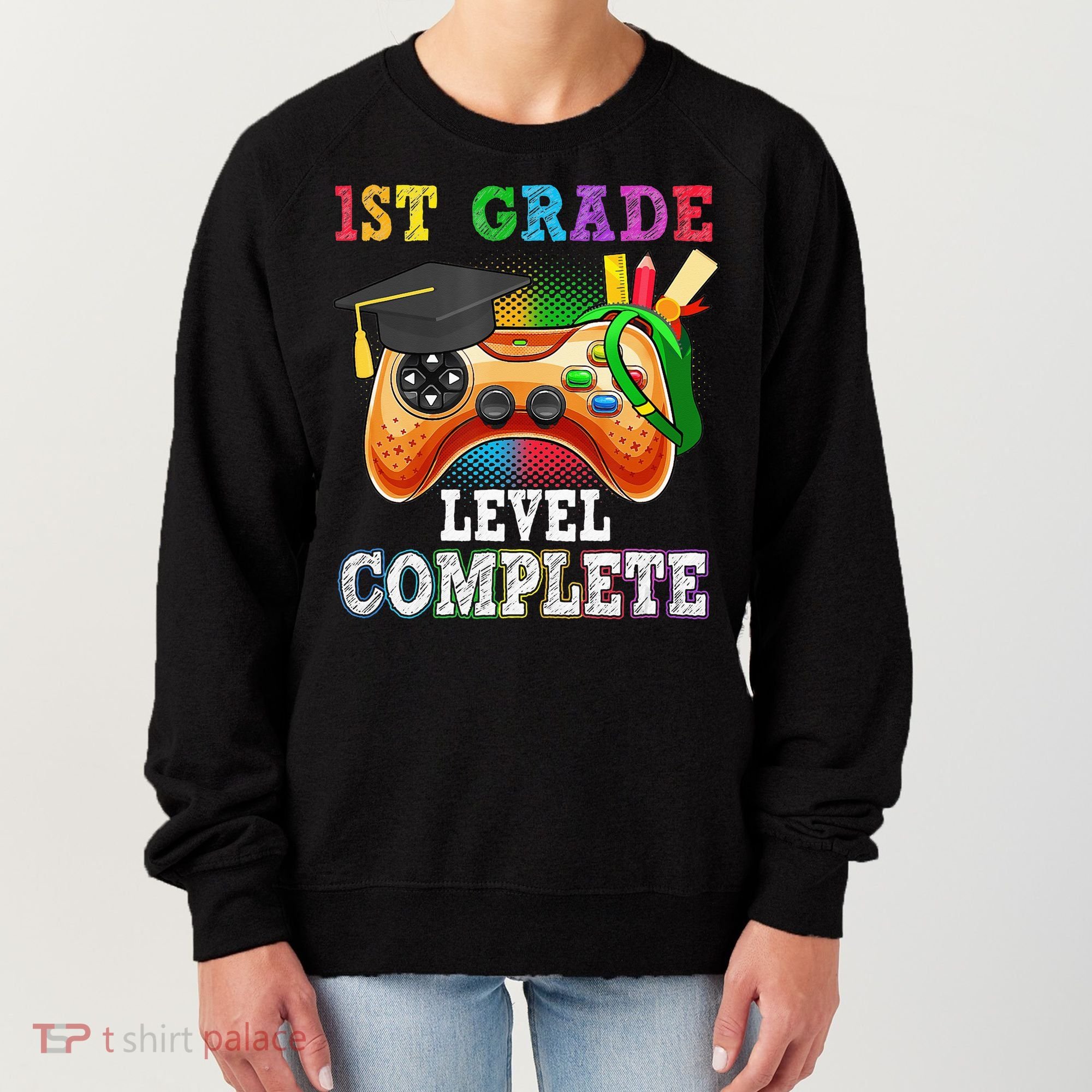 1St Grade Level Complete Last Day Of School Graduation Women's Sweatshirt