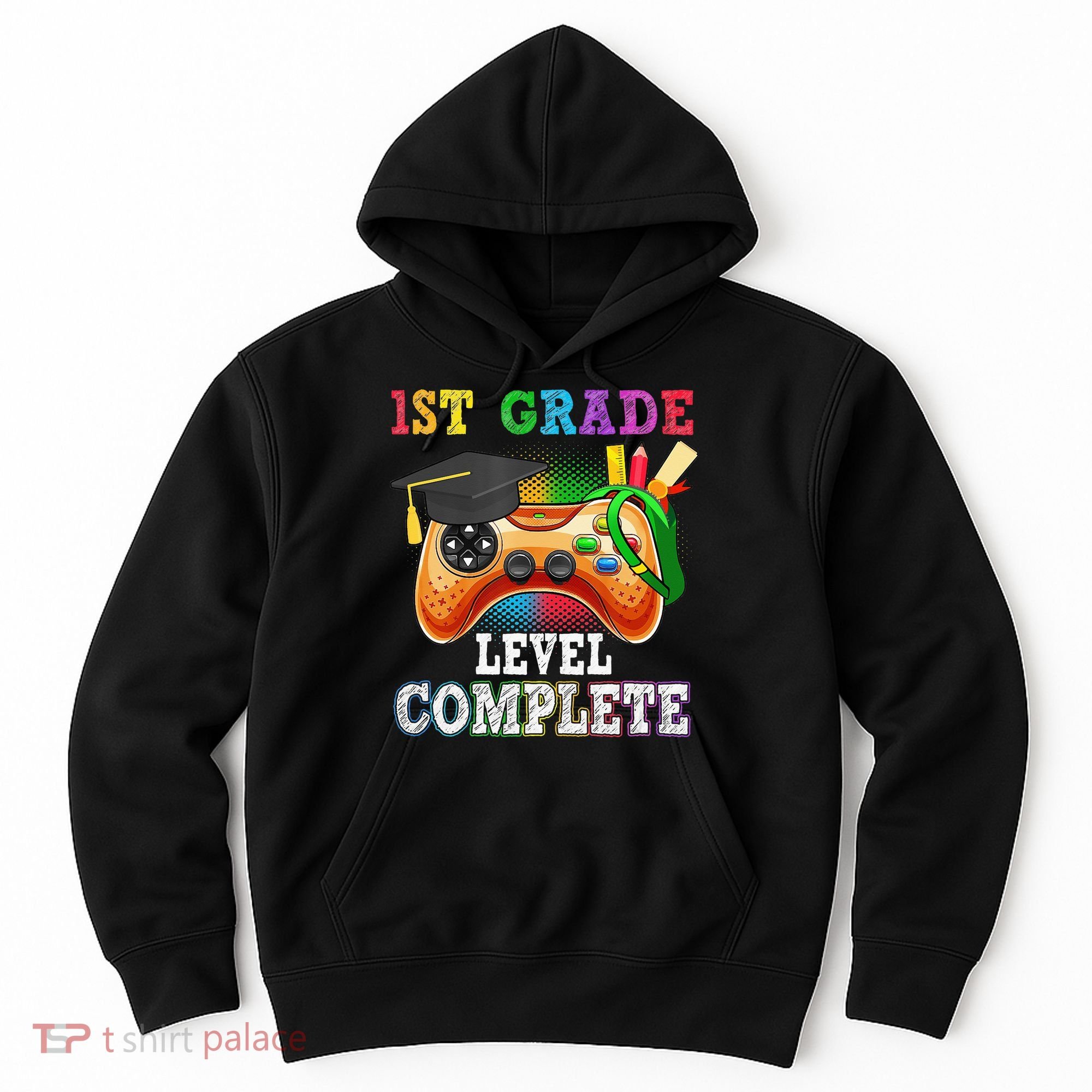 1St Grade Level Complete Last Day Of School Graduation Hoodie
