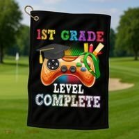 1St Grade Level Complete Last Day Of School Graduation Golf Towel thumb 1