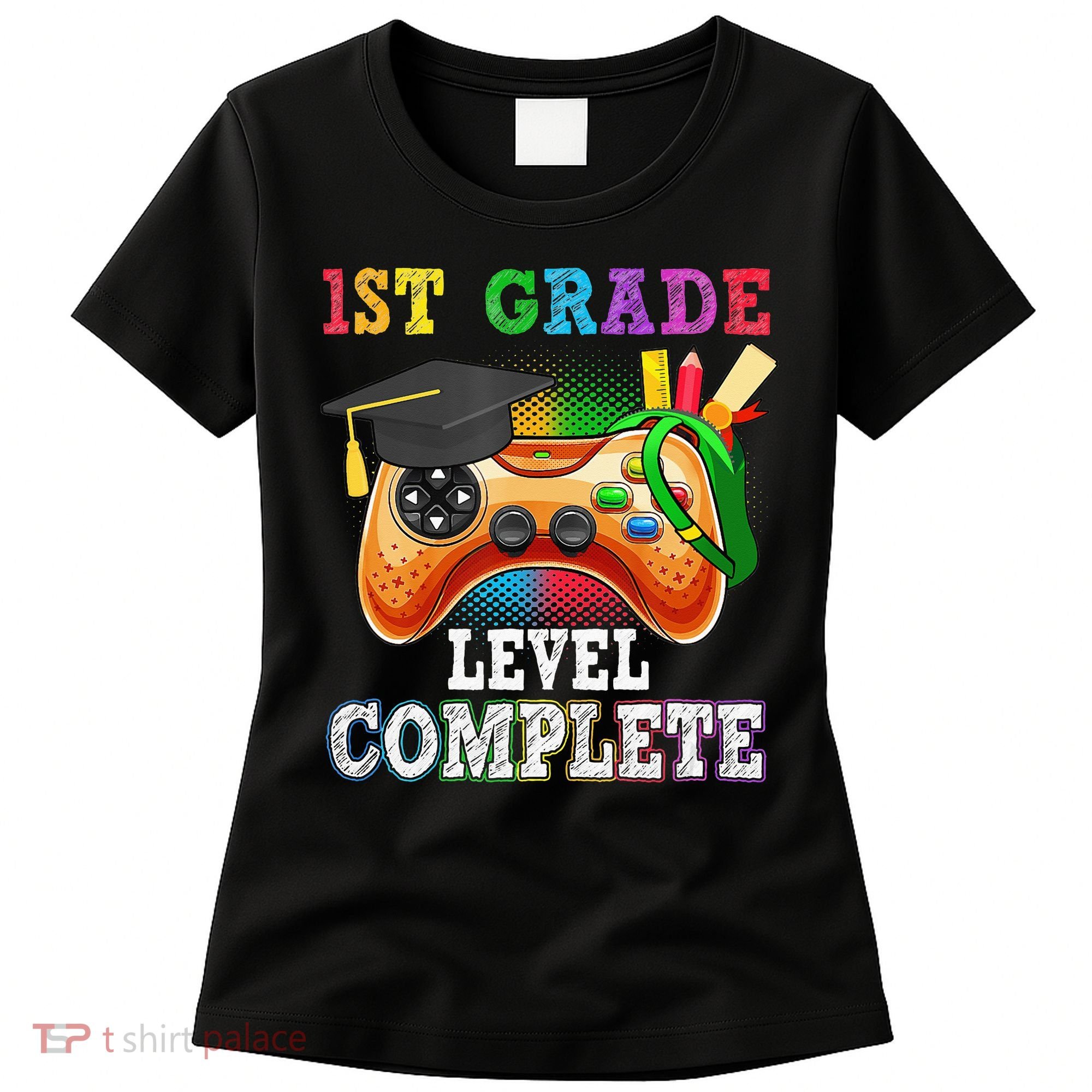 1St Grade Level Complete Last Day Of School Graduation Women's T-Shirt