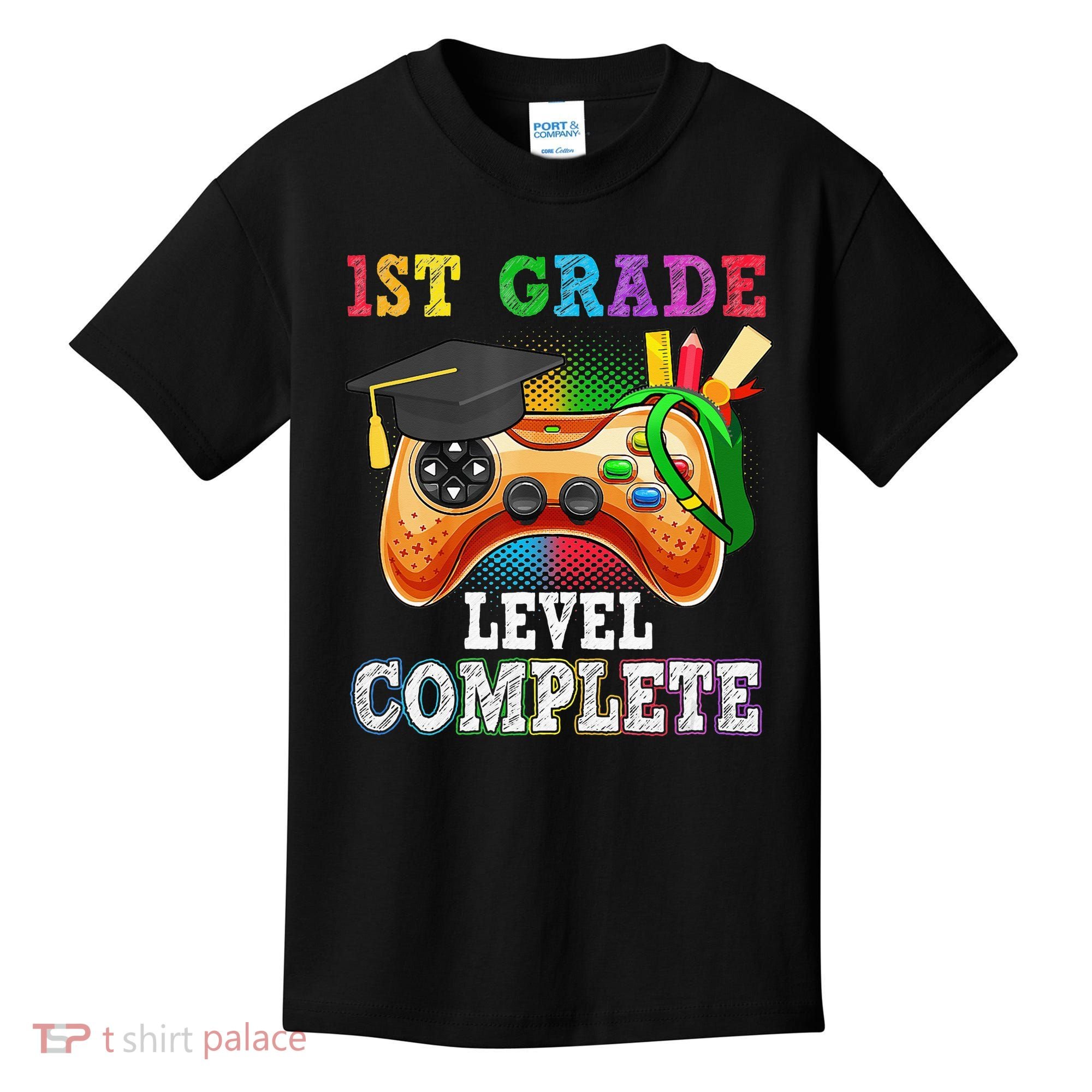 1St Grade Level Complete Last Day Of School Graduation Kids T-Shirt