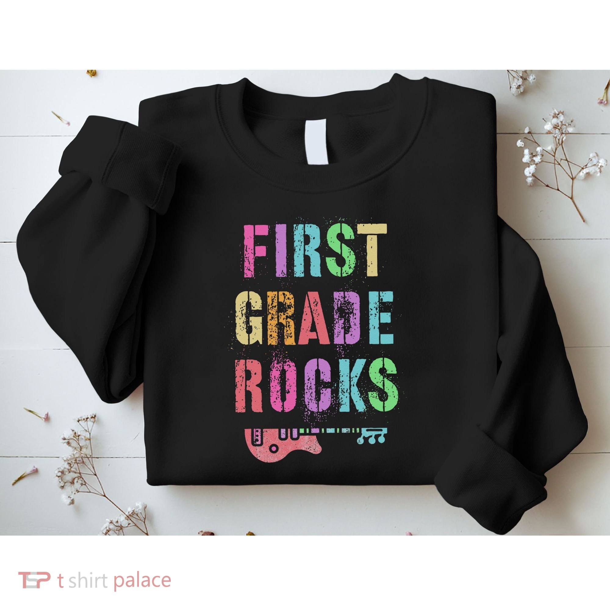 1st GRADE ROCKS Teacher Team Rockstars FIRST Grader Rockstar Sweatshirt
