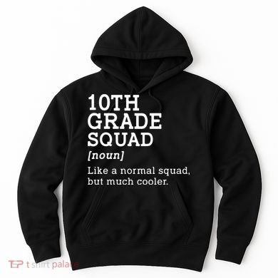 10th Grade Squad Back To School Gift Teacher Tenth Grade Team Gift Hoodie