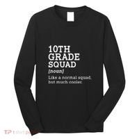 10th Grade Squad Back To School Gift Teacher Tenth Grade Team Gift Long Sleeve Shirt thumb 0