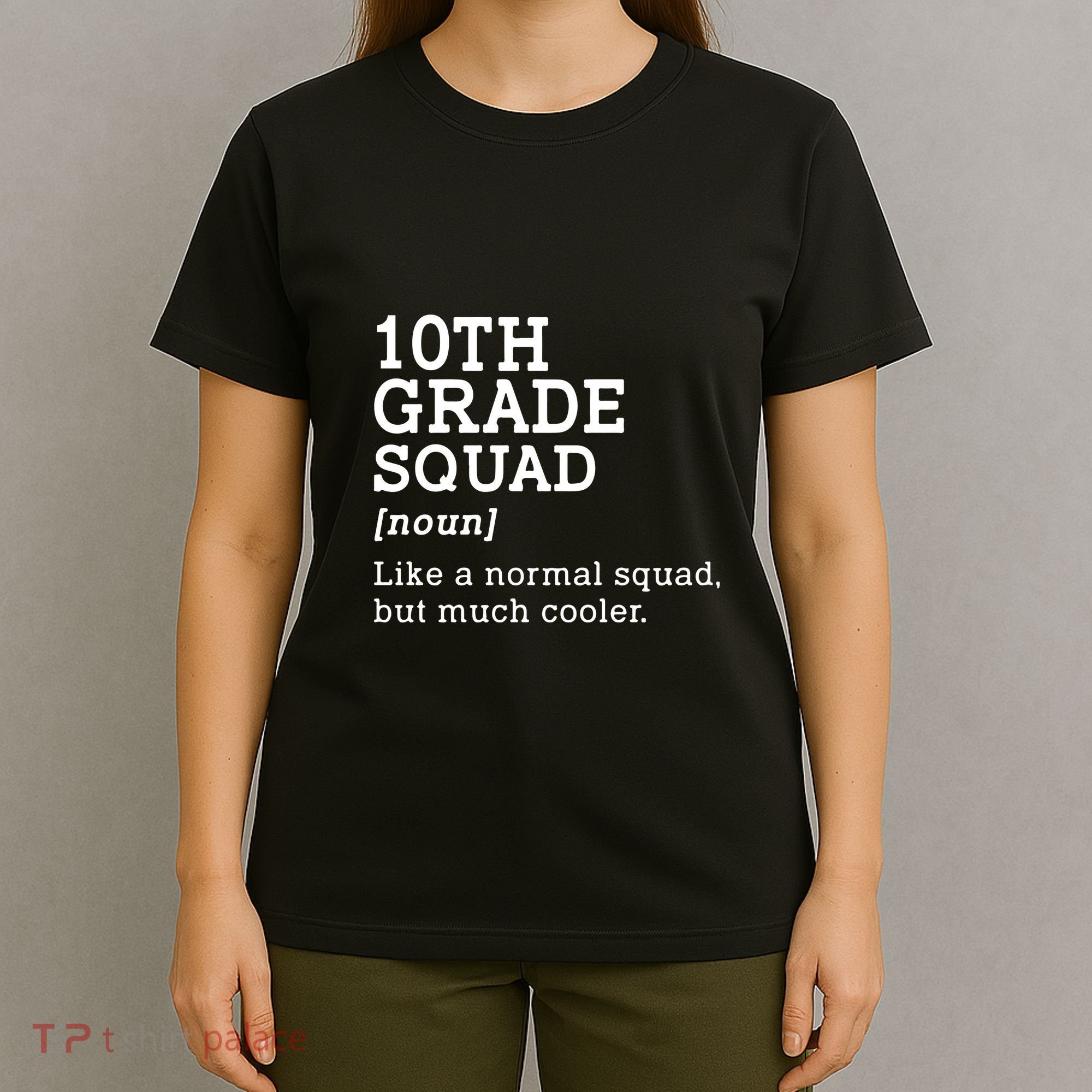 10th Grade Squad Back To School Gift Teacher Tenth Grade Team Gift T-Shirt