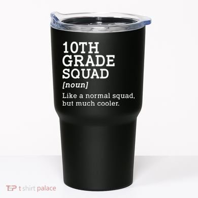 10th Grade Squad Back To School Gift Teacher Tenth Grade Team Gift Tumbler