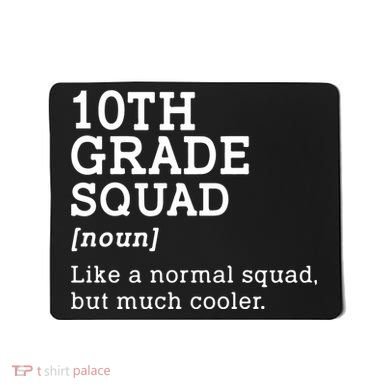 10th Grade Squad Back To School Gift Teacher Tenth Grade Team Gift Mousepad