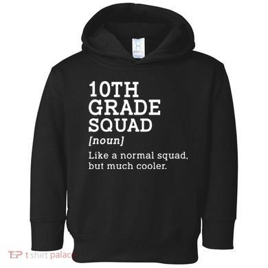10th Grade Squad Back To School Gift Teacher Tenth Grade Team Gift Toddler Hoodie