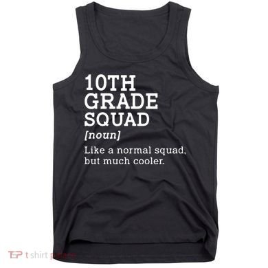 10th Grade Squad Back To School Gift Teacher Tenth Grade Team Gift Tank Top