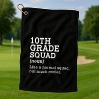 10th Grade Squad Back To School Gift Teacher Tenth Grade Team Gift Golf Towel thumb 1