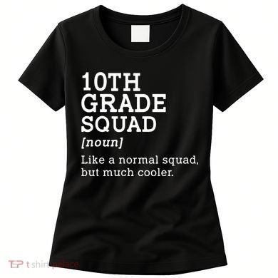 10th Grade Squad Back To School Gift Teacher Tenth Grade Team Gift Women's T-Shirt