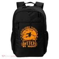 10Th Grade Teacher By Day Witch By Night Funny Halloween Gift Backpack thumb 0