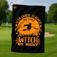 10Th Grade Teacher By Day Witch By Night Funny Halloween Gift Golf Towel thumb 1