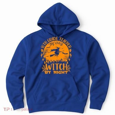 10Th Grade Teacher By Day Witch By Night Funny Halloween Gift Hoodie