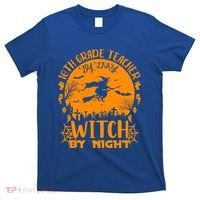 10Th Grade Teacher By Day Witch By Night Funny Halloween Gift T-Shirt thumb 0