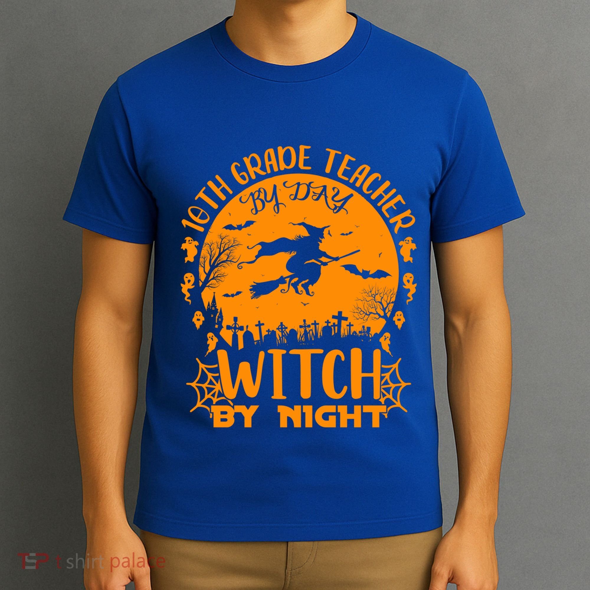 10Th Grade Teacher By Day Witch By Night Funny Halloween Gift T-Shirt