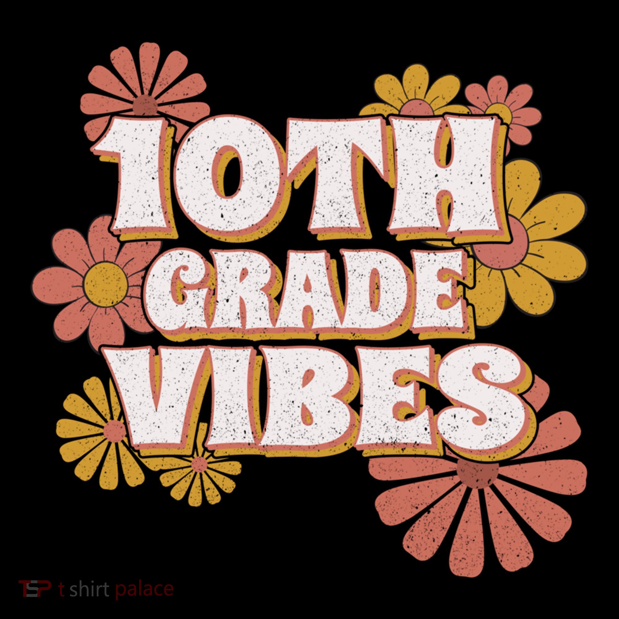 10Th Grade Vibes Great Gift Tenth Grade Retro Floral Teachers Funny Gift Coffee Mug