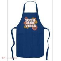 10Th Grade Vibes Great Gift Tenth Grade Retro Floral Teachers Funny Gift Apron thumb 0