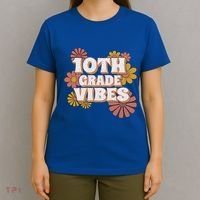 10Th Grade Vibes Great Gift Tenth Grade Retro Floral Teachers Funny Gift T-Shirt thumb 4