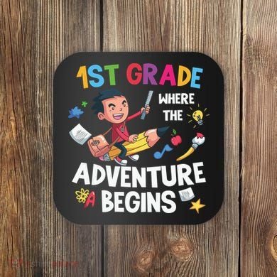 1st Grade Where The Adventure Begins Back To School Coaster