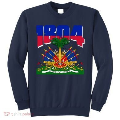 1804 Haiti Haitian Independence Sweatshirt