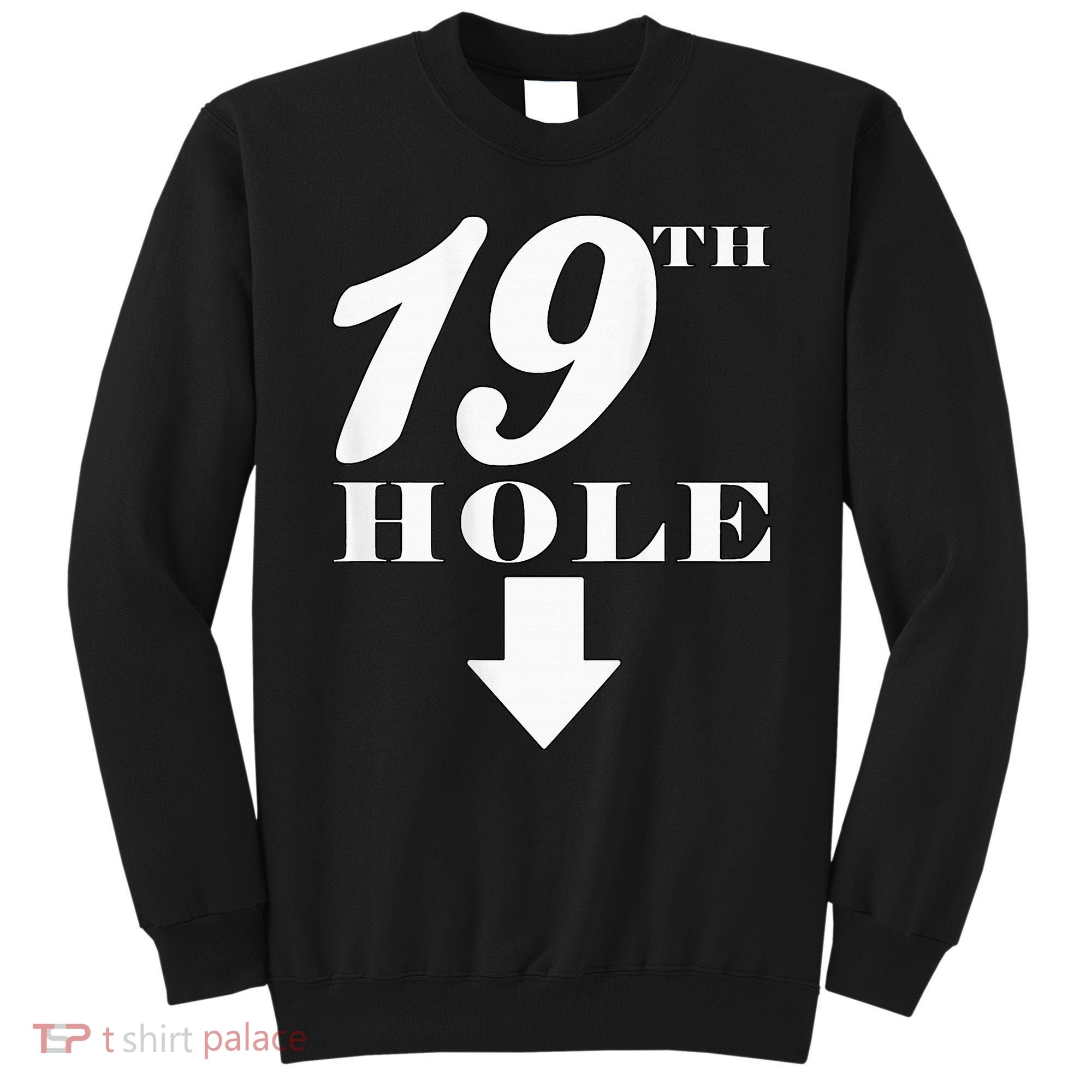 19th Hole With Arrow Funny Golfer Joke Sweatshirt