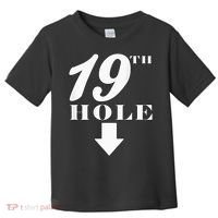 19th Hole With Arrow Funny Golfer Joke Toddler T-Shirt thumb 0