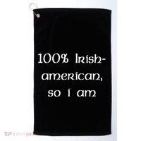 100% Irish American So I Am St Patricks Day Golf Towel thumb 0