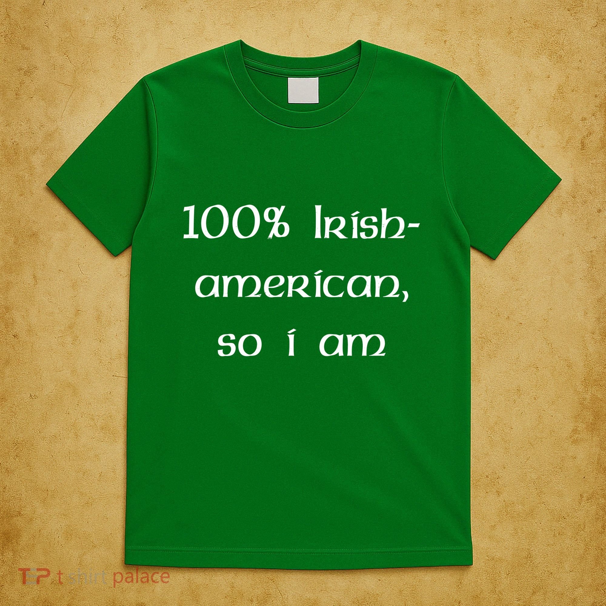 100% Irish American So I Am St Patricks Day T-Shirt