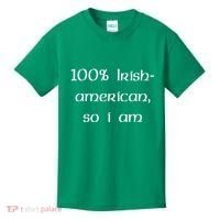 100% Irish American So I Am St Patricks Day Kids T-Shirt thumb 0