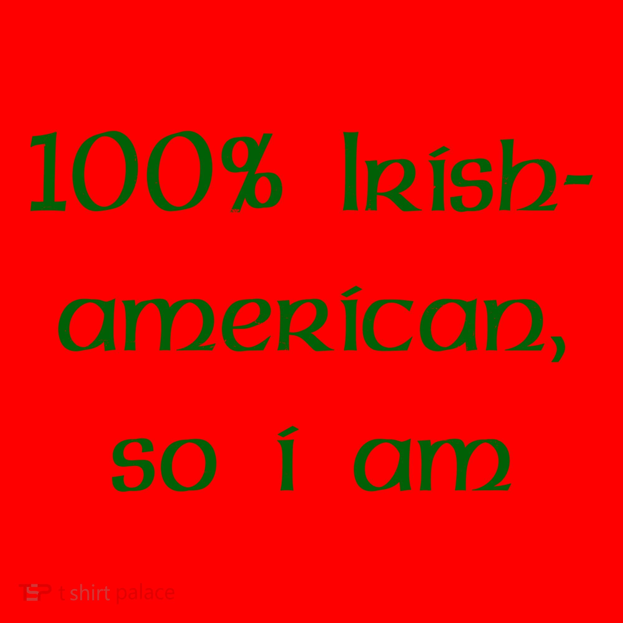 100% Irish American So I Am St Patricks Day Santa Hat
