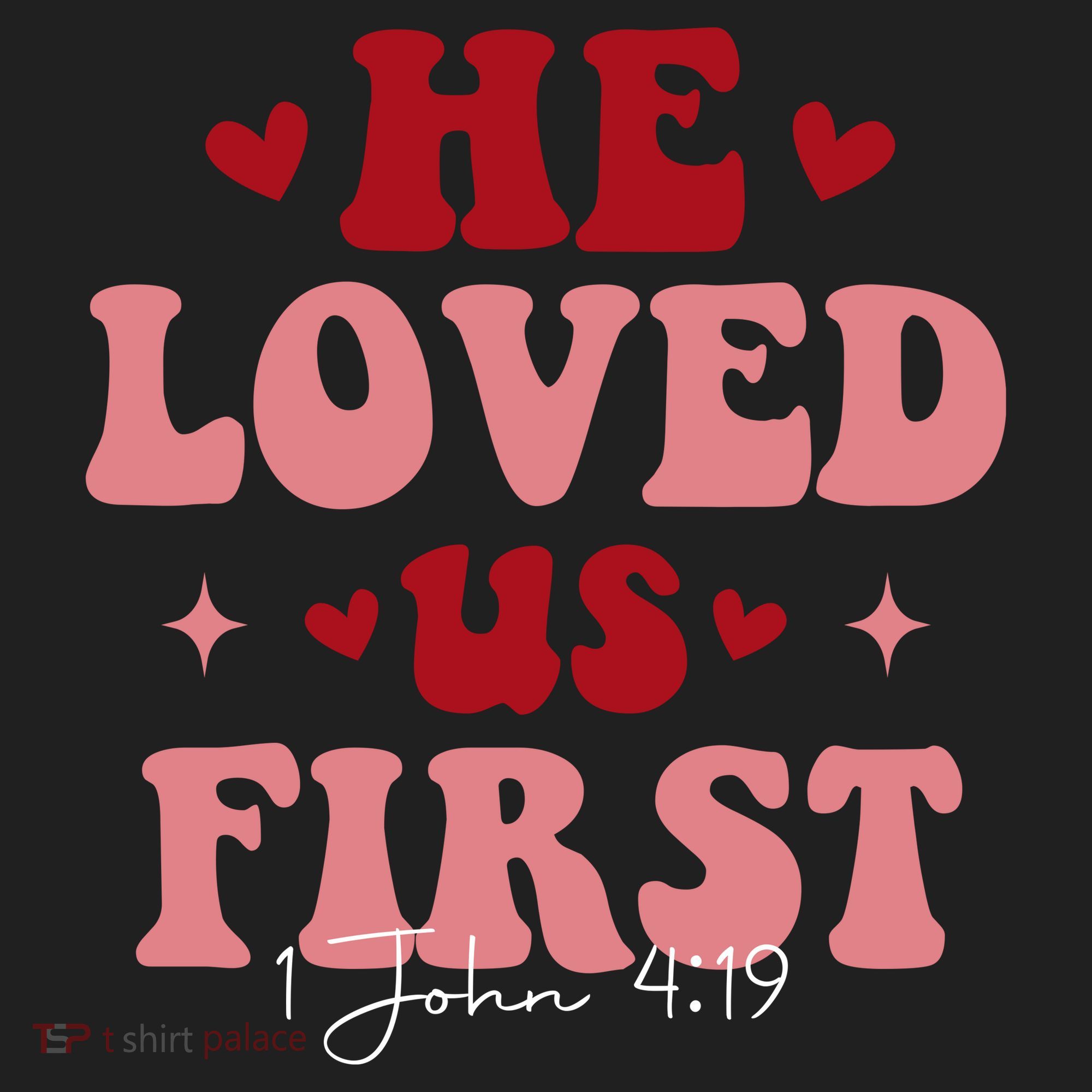 1 John 4 19 He Loved Us First Women's Sweatshirt