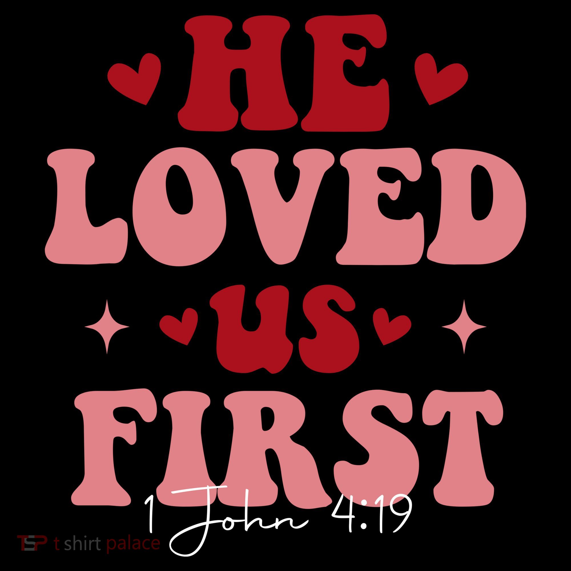 1 John 4 19 He Loved Us First Tote Bag
