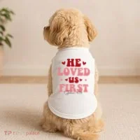 1 John 4 19 He Loved Us First Doggie Tank thumb 2