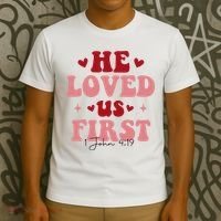 1 John 4 19 He Loved Us First T-Shirt thumb 3