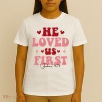 1 John 4 19 He Loved Us First T-Shirt thumb 4