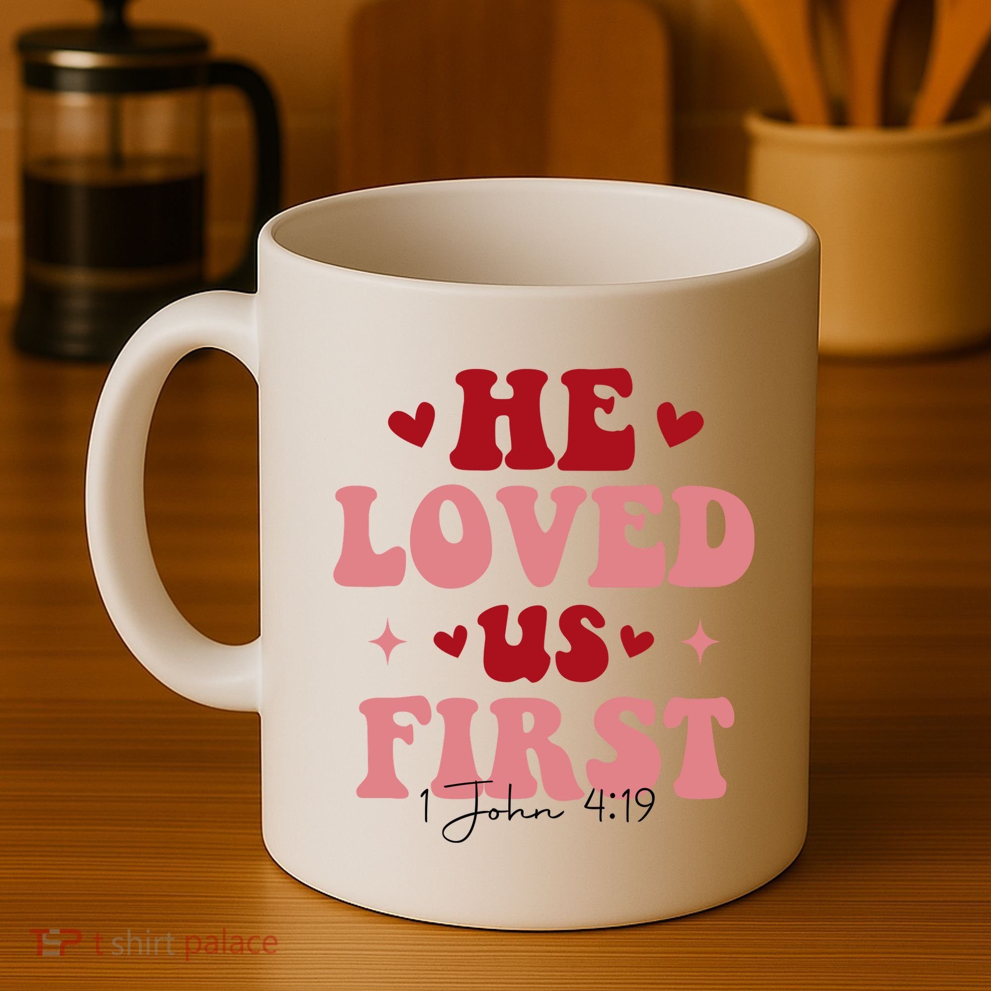 1 John 4 19 He Loved Us First Coffee Mug