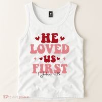1 John 4 19 He Loved Us First Tank Top thumb 2