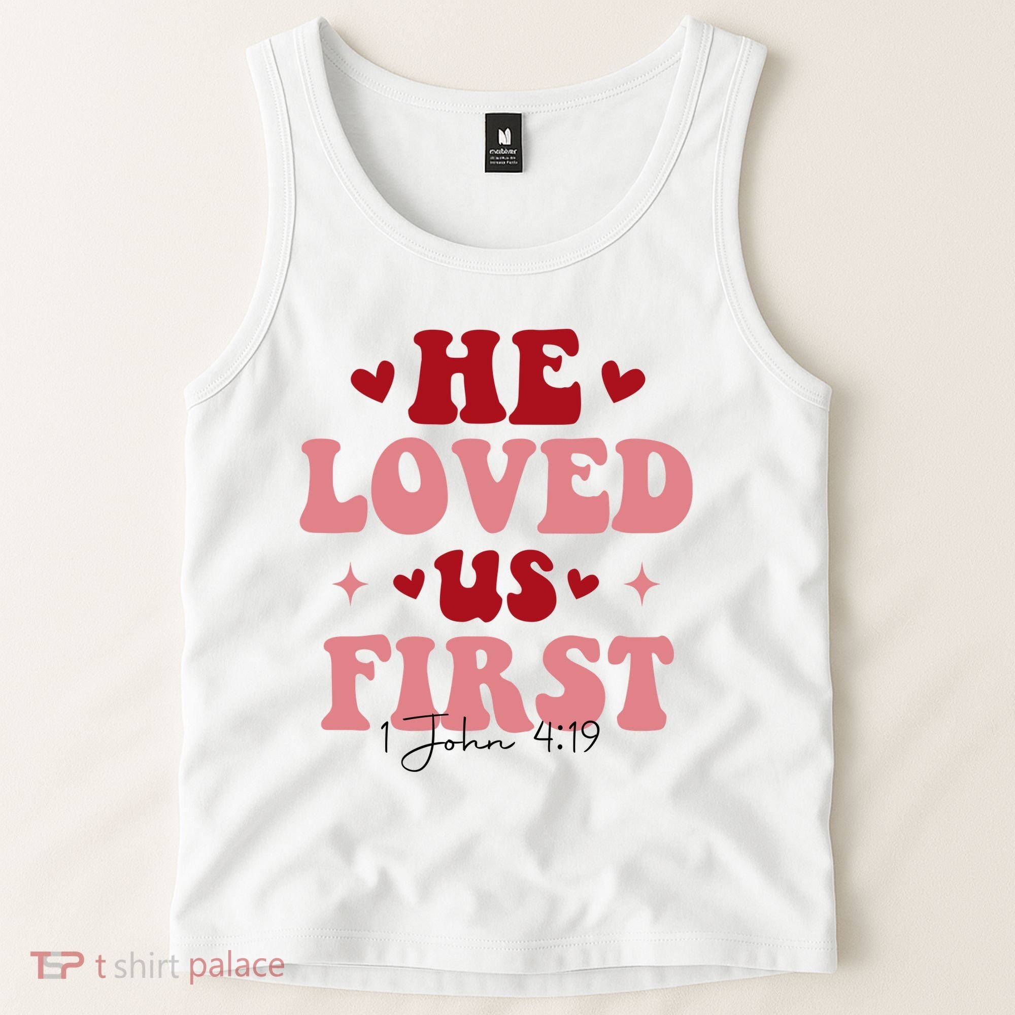 1 John 4 19 He Loved Us First Tank Top