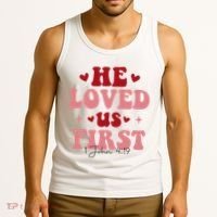 1 John 4 19 He Loved Us First Tank Top thumb 3