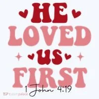 1 John 4 19 He Loved Us First Women's T-Shirt thumb 6