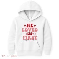 1 John 4 19 He Loved Us First Kids Hoodie thumb 0