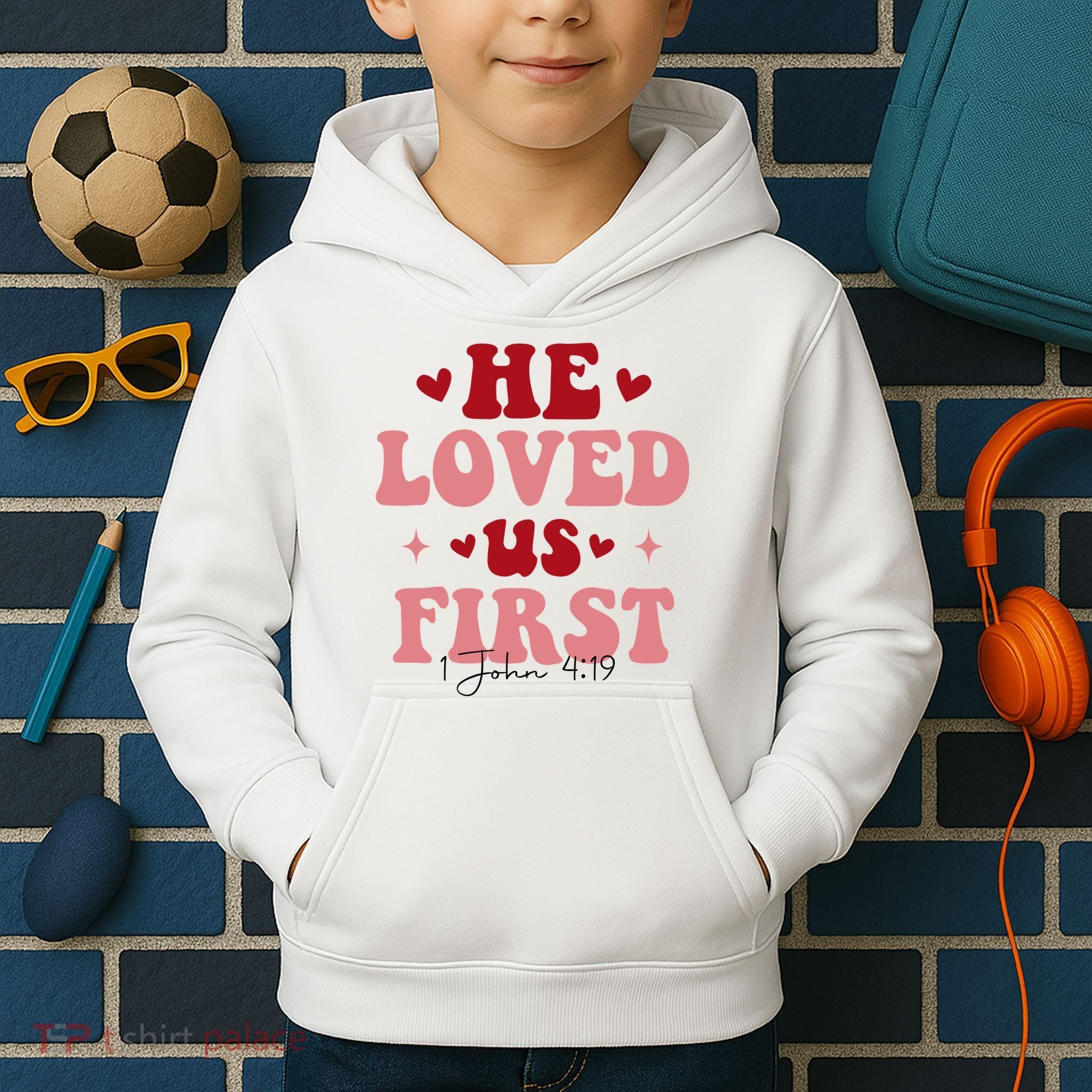1 John 4 19 He Loved Us First Kids Hoodie