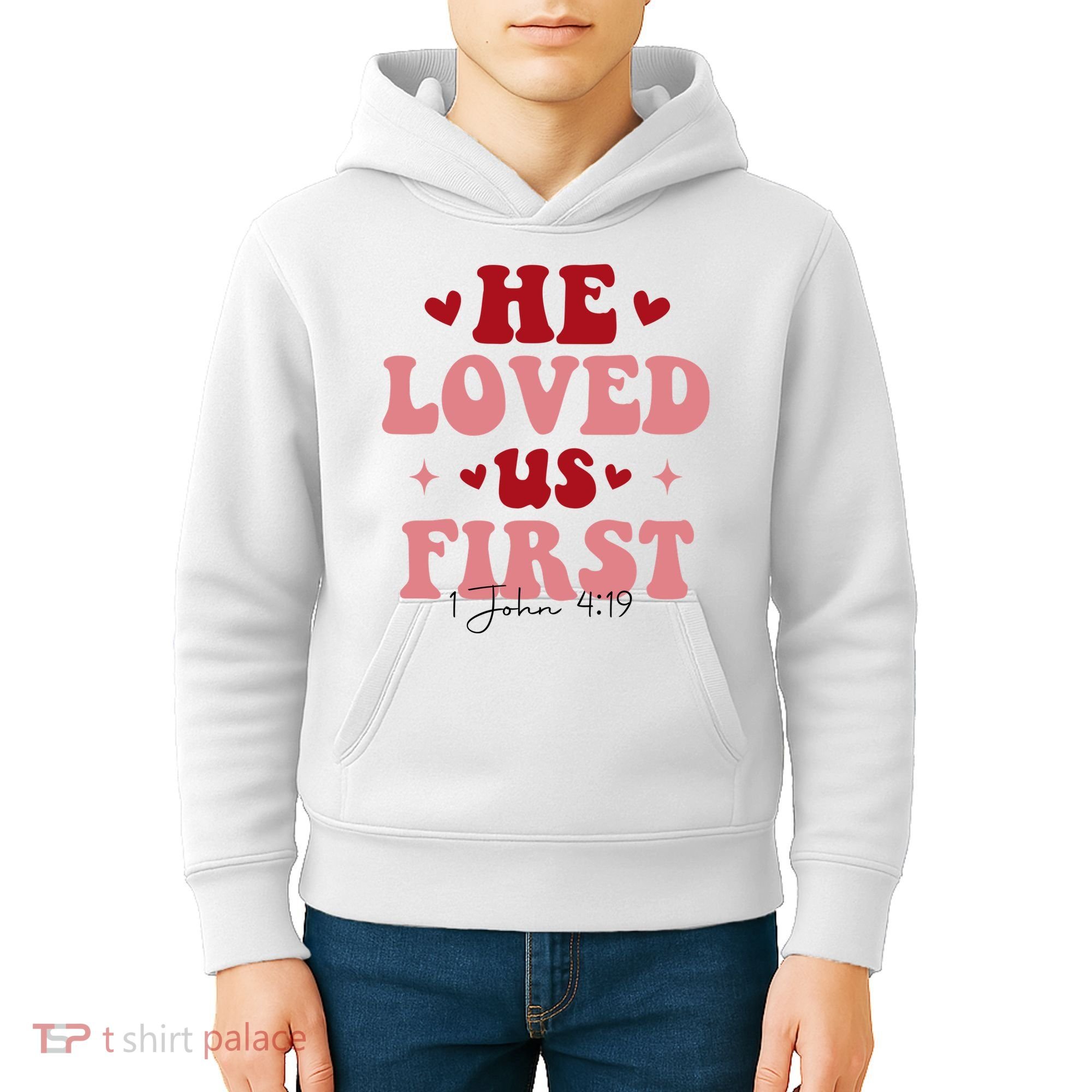 1 John 4 19 He Loved Us First Kids Hoodie