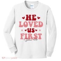 1 John 4 19 He Loved Us First Kids Long Sleeve Shirt thumb 0