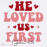 1 John 4 19 He Loved Us First Kids T-Shirt thumb 4